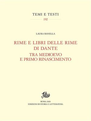 cover image of Rime e libri delle rime di Dante tra Medioevo e primo Rinascimento